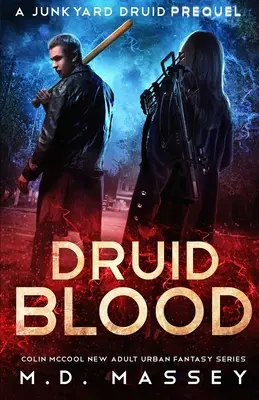 Druida vér: A Junkyard Druid Prequel - Druid Blood: A Junkyard Druid Prequel