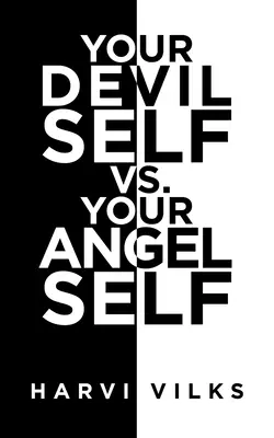 Az ördögi éned Vs. Az angyali éned - Your Devil Self Vs. Your Angel Self