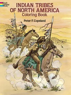 Észak-Amerika indián törzsei Színezőkönyv - Indian Tribes of North America Coloring Book