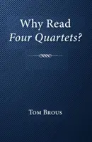 Miért olvassunk Négy kvartettet? - Why Read Four Quartets?