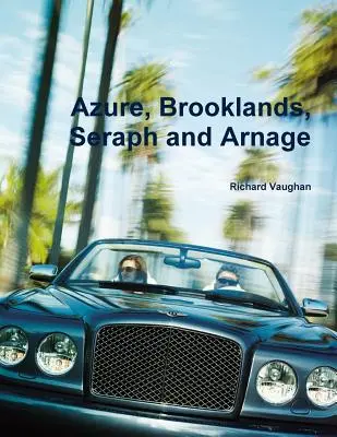 Azúr, Brooklands, Seraph és Arnage - Azure, Brooklands, Seraph and Arnage