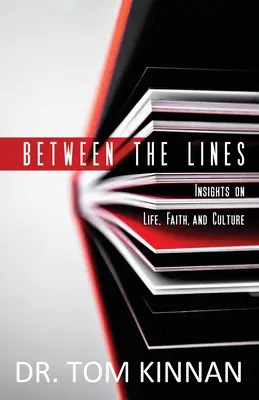 A sorok között: Betekintés az életbe, a hitbe és a kultúrába - Between the Lines: Insights on Life, Faith, and Culture