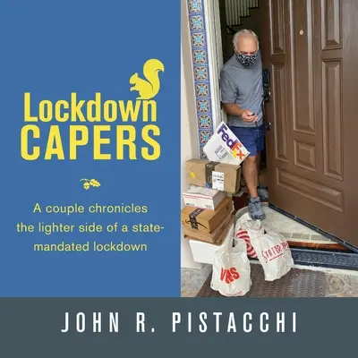 Lockdown Capers: A couple chronicles the lighter side of a state-mandated lockdown