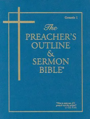 Prédikációs vázlat és prédikációs Biblia-KJV-Genezis 1: 1-11. fejezetek - Preacher's Outline & Sermon Bible-KJV-Genesis 1: Chapters 1-11