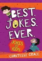 Legjobb viccek valaha: Viccek gyerekeknek - Best Jokes Ever: Jokes for Kids