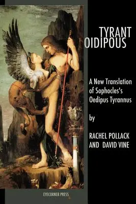 Oidipusz zsarnok: Szophoklész Oidipusz Tirannosz című művének új fordítása. - Tyrant Oidipous: A New Translation of Sophocles's Oedipus Tyrannus