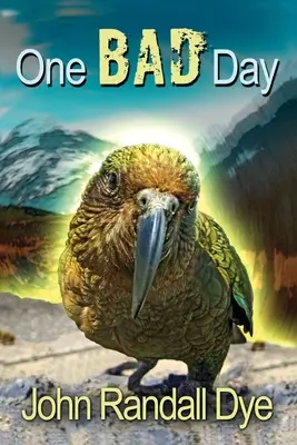 One Bad Day (Egy rossz nap): Egy utazás Ausztráliába és Új-Zélandra - One Bad Day: A Journey to Australia and New Zealand