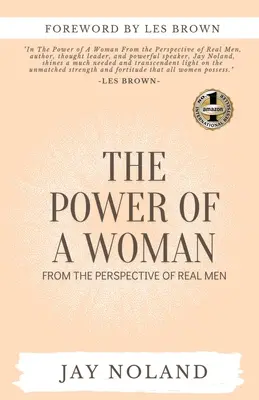 Egy nő ereje: A valódi férfiak szemszögéből - The Power of a Woman: From the Perspective of Real Men