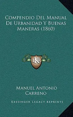 Compendio Del Manual De Urbanidad Y Buenas Maneras (1860)