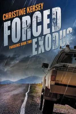 Kényszerű kivonulás (Pandémia második könyv) - Forced Exodus (Pandemic Book Two)