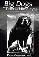 Tibet és a Himalája nagy kutyái - Big Dogs of Tibet and the Himalayas