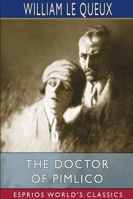 A pimlicói doktor (Esprios Classics) - The Doctor of Pimlico (Esprios Classics)