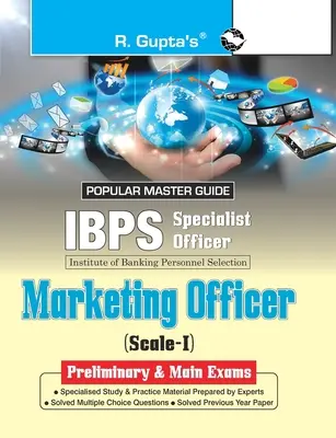 IBPS (Specialist Officers) Marketing Officer (Scale-I) Preliminary & Main Exams Guide (IBPS (Specialist Officers) Marketing Officer (Scale-I) Preliminary & Main Exams Guide) - IBPS (Specialist Officers) Marketing Officer (Scale-I) Preliminary & Main Exams Guide