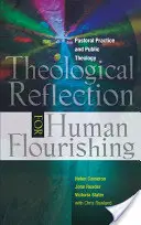 Teológiai reflexió az emberi virágzásért: lelkipásztori gyakorlat és nyilvános teológia - Theological Reflection for Human Flourishing: Pastoral Practice and Public Theology