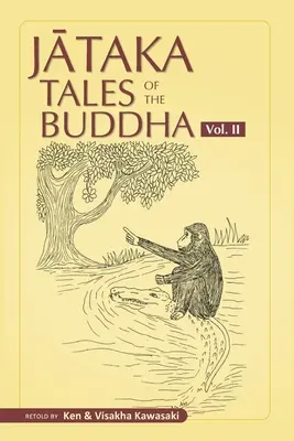 Buddha Jataka meséi - II. kötet - Jataka Tales of the Buddha - Volume II