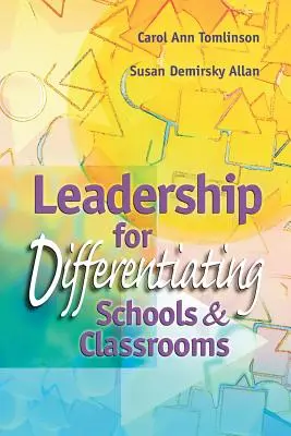 Vezetés a differenciáló iskolák és osztálytermek érdekében - Leadership for Differentiating Schools and Classrooms