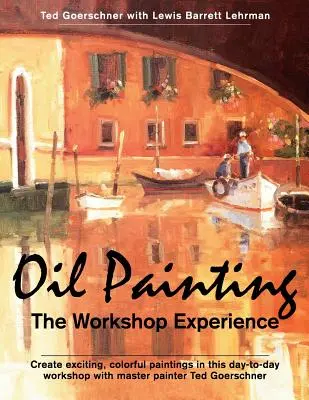 Oil Painting: A műhelytapasztalat - Oil Painting: The Workshop Experience