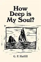 Wie tief ist meine Seele? - How Deep is My Soul?