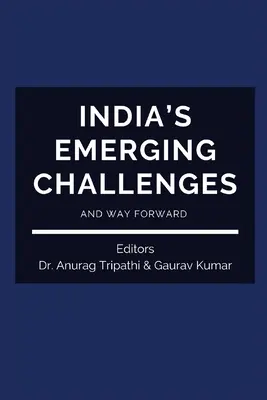 India új kihívásai és a jövő útja - India's Emerging Challenges and Way Forward