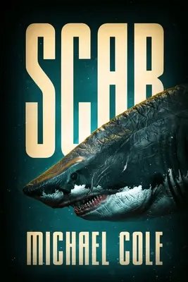 Sebhely: Egy mélytengeri thriller - Scar: A Deep Sea Thriller