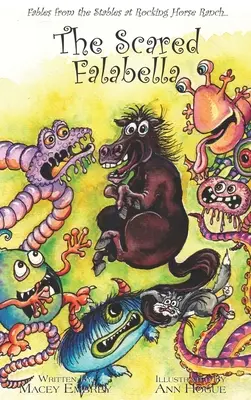 A rémült Falabella: Mesék a Rocking Horse Ranch istállójából - The Scared Falabella: Fables from the Stables at Rocking Horse Ranch
