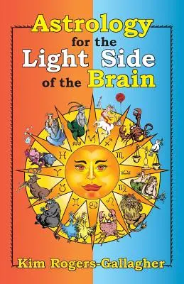 Asztrológia az agy világos oldalához - Astrology for the Light Side of the Brain