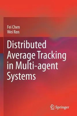 Distribuované sledování průměrů ve víceagentových systémech - Distributed Average Tracking in Multi-Agent Systems