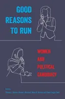 Jó okok a futásra: Women and Political Candidacy - Good Reasons to Run: Women and Political Candidacy