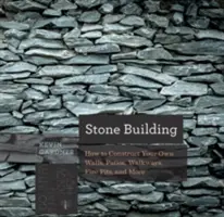 Stone Building: Hogyan készítsünk New England-i stílusú falakat és más szerkezeteket a régi módon? - Stone Building: How to Make New England Style Walls and Other Structures the Old Way