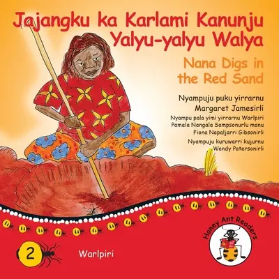 Jajangku Ka Karlami Kanunju Yalyu-Yalyu Walya - Nana Digs In The Red Sand (Nana ás a vörös homokban) - Jajangku Ka Karlami Kanunju Yalyu-Yalyu Walya - Nana Digs In The Red Sand