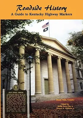 Útmenti történelem: Kentucky Highway Markers: A Guide to Kentucky Highway Markers - Roadside History: A Guide to Kentucky Highway Markers