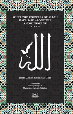 Mit mondtak Allah ismerői Allah tudásáról - What the Knowersof Allah have said about the Knowledge of Allah