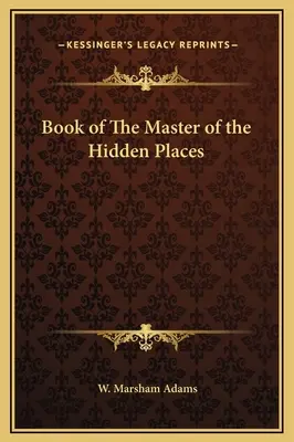 A rejtett helyek mestere könyve - Book of The Master of the Hidden Places