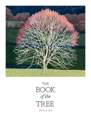 A fa könyve: Fák a művészetben - The Book of the Tree: Trees in Art