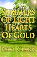 Fény nyara, aranyszívek - Summers of Light, Hearts of Gold