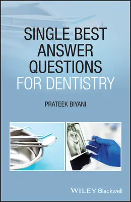 Egyetlen legjobb válasz kérdései a fogászathoz - Single Best Answer Questions for Dentistry