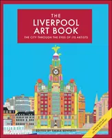 A liverpooli művészeti könyv 4. kötete: A város a művészek szemével - The Liverpool Art Book, Volume 4: The City Through the Eyes of Its Artists