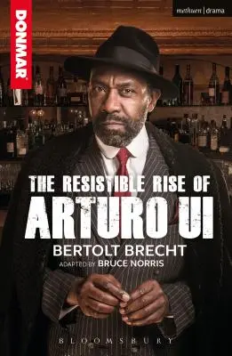 Arturo Ui ellenállhatatlan felemelkedése - The Resistible Rise of Arturo Ui