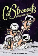 Catstronauts: Csonstronstron: Mission Moon - Catstronauts: Mission Moon