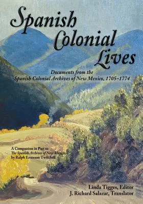 Spanyol gyarmati életek, puha kötésben - Spanish Colonial Lives, Softcover