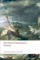 Periklész: Oxford Shakespeare - Pericles: The Oxford Shakespeare