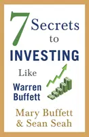 7 titok, hogy úgy fektess, mint Warren Buffett - 7 Secrets to Investing Like Warren Buffett