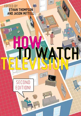 Hogyan nézzünk televíziót, második kiadás - How to Watch Television, Second Edition