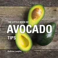 Az avokádós tippek kis könyve - The Little Book of Avocado Tips