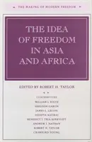 A szabadság eszméje Ázsiában és Afrikában - The Idea of Freedom in Asia and Africa