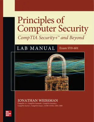 A számítógépes biztonság alapelvei: Comptia Security+ and Beyond Lab Manual (Sy0-601 vizsga) - Principles of Computer Security: Comptia Security+ and Beyond Lab Manual (Exam Sy0-601)