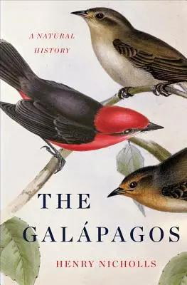 A Galápagos-szigetek: Természettörténet - The Galapagos: A Natural History