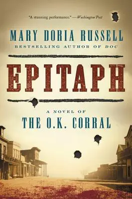 Epitaph: Az O.K. Corral regénye - Epitaph: A Novel of the O.K. Corral