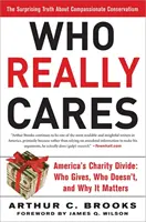 Kit érdekel igazán? A meglepő igazság az együttérző konzervativizmusról -- Amerika jótékonysági szakadékai -- Ki ad, ki nem, és miért nem. - Who Really Cares: The Surprising Truth about Compassionate Conservatism -- America's Charity Divide -- Who Gives, Who Doesn't, and Why I