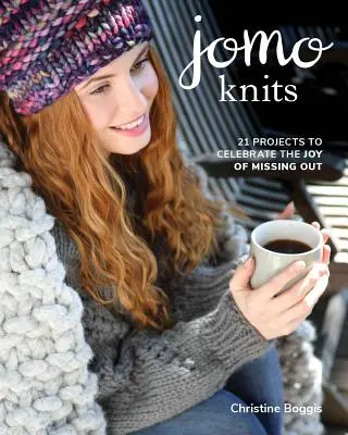 Jomo Knits: 21 projekt a kihagyás örömének ünneplésére - Jomo Knits: 21 Projects to Celebrate the Joy of Missing Out